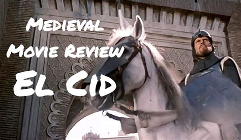 yesmovie el cid|Medieval Movie Review: El Cid .